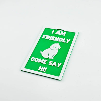 I Am Friendly Badge